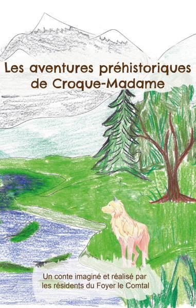 Un conte préhistorique | réalisé par les résidents du Foyer le Comtal
